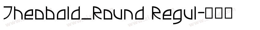 Theobald_Round Regul字体转换